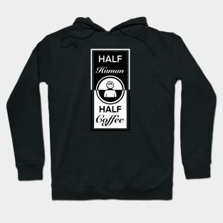 Half human half coffee Hoodie